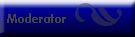 Moderator Moderator