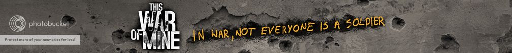 this-war-of-mine-banner_zpsduh6y9gg.jpg