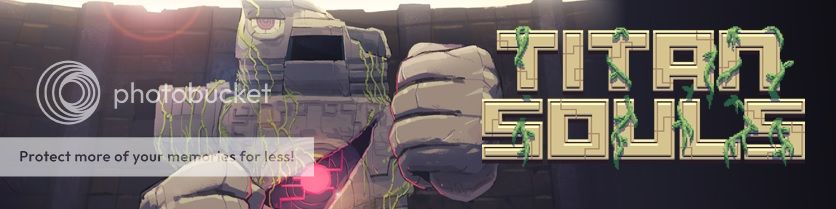 titan%20souls%20banner_zpsgfurnvbs.jpg